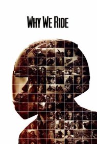 Why We Ride 2013