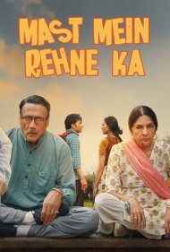 دانلود دوبله فارسی فیلم Mast Mein Rehne Ka سال 2023 - زندگی در سرخوشی
