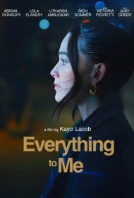 دانلود دوبله فارسی فیلم Everything to Me سال 2024 - همه چیز برای من