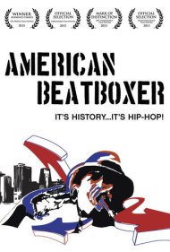 دانلود فیلم American Beatboxer سال 2013 - بیت‌باکسر آمریکایی