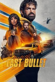دانلود دوبله فارسی فیلم Last Bullet سال 2025 - آخرین گلوله