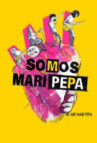 دانلود فیلم We Are Mari Pepa سال 2013 - ما ماری پپا هستیم