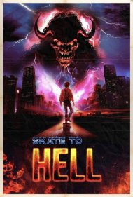 دانلود فیلم Skate to Hell سال 2026 - اسکیت تا جهنم