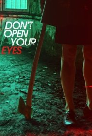 دانلود فیلم Don't Open Your Eyes سال 2018 - چشم هایت را باز نکن