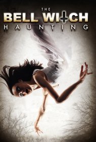 دانلود فیلم The Bell Witch Haunting سال 2013 - احضار روح بل ویچ