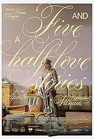 دانلود فیلم Five and a Half Love Stories in an Apartment in Vilnius, Lithuania سال 2023 - پنج و نیم داستان عاشقانه در آپارتمانی در ویلنیوس، لیتوانی