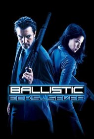 دانلود فیلم Ballistic: Ecks vs. Sever سال 2002 - بالستیک: اکس در برابر سور