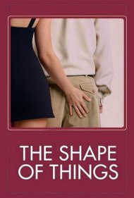 دانلود فیلم The Shape of Things سال 2003 - شکل چیزها