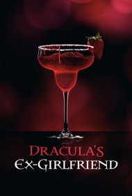 دانلود فیلم Dracula's Ex-Girlfriend سال 2024 - دوست دختر سابق دراکولا