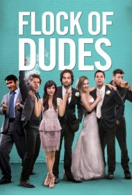 دانلود فیلم Flock of Dudes سال 2015 - گروه رفقا