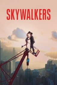 دانلود فیلم Skywalkers: A Love Story سال 2024 - آسمان‌ پیمایان: یک داستان عاشقانه