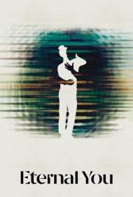 دانلود فیلم Eternal You سال 2024 - شمای ابدی