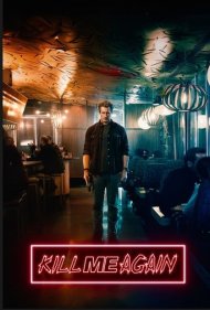 دانلود فیلم Kill Me Again سال 2025 - بار دیگر مرا بکش