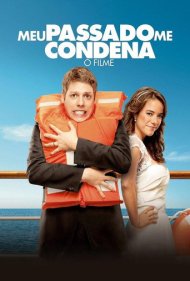 دانلود فیلم Meu Passado Me Condena: O Filme سال 2013 - گذشتهام مرا محکوم میکند: فیلم سینمایی