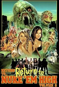 دانلود فیلم Return to... Return to Nuke 'Em High aka Vol. 2 سال 2017 - بازگشت به... بازگشت به دبیرستان نیوکم: بخش دوم