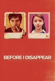 دانلود فیلم Before I Disappear سال 2014 - قبل از اینکه ناپدید شوم