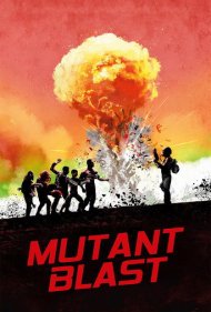 دانلود فیلم Mutant Blast سال 2019 - انفجار جهشیافته