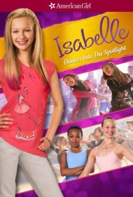 دانلود فیلم An American Girl: Isabelle Dances Into the Spotlight سال 2014 - یک دختر آمریکایی: ایزابل در مسیر درخشش