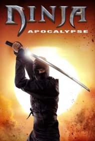 دانلود فیلم Ninja Apocalypse سال 2014 - آخرالزمان نینجاها