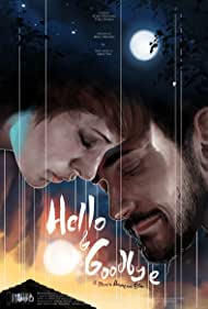 دانلود فیلم Hello & Goodbye سال 2018 - سلام و خدانگهدار