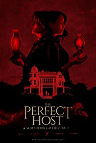 دانلود فیلم The Perfect Host: A Southern Gothic Tale سال 2018 - میزبان کامل: داستان گوتیک جنوبی