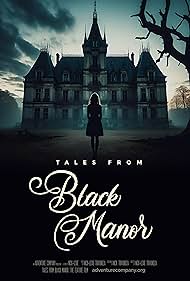 دانلود فیلم Tales from Black Manor سال 2025 - داستان‌هایی از عمارت سیاه