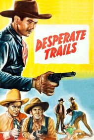 دانلود فیلم Desperate Trails سال 1939 - مسیرهای ناامیدی