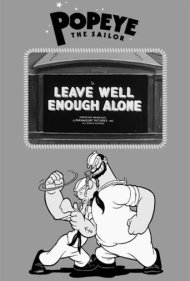 دانلود فیلم Leave Well Enough Alone سال 1939 - سری که درد نمیکند را دستمال نبند
