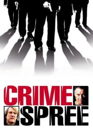دانلود فیلم Crime Spree سال 2003 - سرقت بزرگ