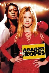دانلود فیلم Against the Ropes سال 2004 - روی رینگ