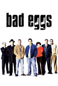 دانلود فیلم Bad Eggs سال 2003 - تخممرغهای گندیده
