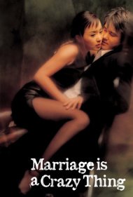 Marriage Is a Crazy Thing 2002