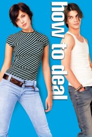 دانلود فیلم How to Deal سال 2003 - چگونه برخورد کنیم
