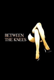دانلود فیلم Between the Knees سال 1984 - بین زانوها