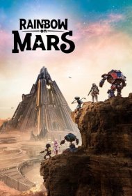 تماشای آنلاین فیلم Rainbow on Mars - رنگین‌کمان سرخ