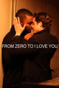 دانلود فیلم From Zero to I Love You سال 2019 - از هیچ تا عاشقتم