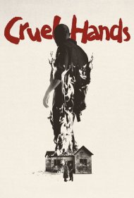 تماشای آنلاین فیلم Cruel Hands - دست‌های بی‌رحم