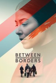 دانلود فیلم Between Borders سال 2024 - بین مرزها
