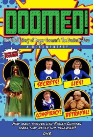 دانلود فیلم Doomed! The Untold Story of Roger Corman's The Fantastic Four سال 2015 - محکوم به فنا! داستان ناگفته چهار شگفت‌انگیز راجر کورمن