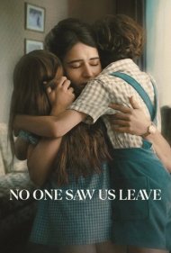 دانلود دوبله فارسی فیلم No One Saw Us Leave سال 2025 - رفتن ما رو کسی ندید