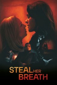 دانلود فیلم Steal Her Breath سال 2024 - نفسش را بدزد