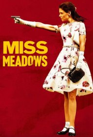 دانلود فیلم Miss Meadows سال 2014 - خانم میدوز