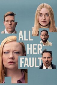دانلود دوبله فارسی فیلم All Her Fault سال 2025 - همه چیز تقصیر اوست