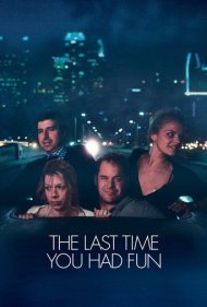 دانلود فیلم The Last Time You Had Fun سال 2015 - آخرین باری که خوش گذراندی