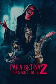 دانلود فیلم Para Betina Pengikut Iblis: Part 2 سال 2024 - پری بتینا: پیروان شیطان - قسمت دوم