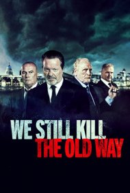 دانلود فیلم We Still Kill the Old Way سال 2014 - ما هنوز به روش قدیمی می‌کشیم