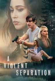 دانلود فیلم A Violent Separation سال 2019