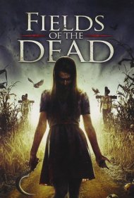 دانلود فیلم Fields of the Dead سال 2014 - مزارع مردگان