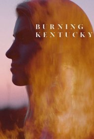 دانلود فیلم Burning Kentucky سال 2019