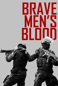 دانلود فیلم Brave Men's Blood سال 2014 - خون مردان شجاع